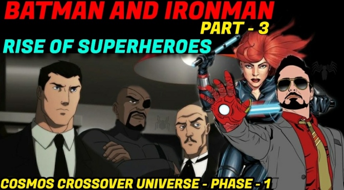 Batman and Ironman Rise of Super heroes Part – 3