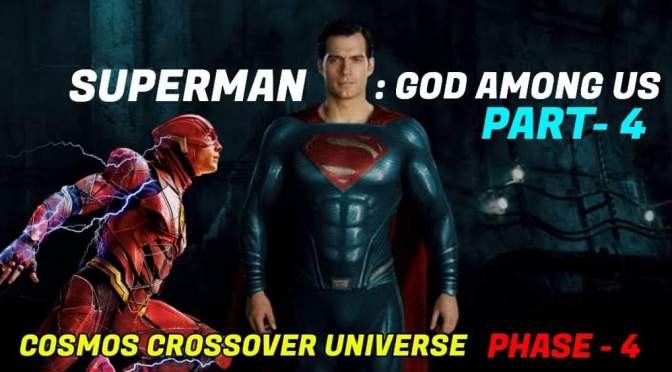 SUPERMAN : GOD AMONG US(PART -4)